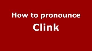 How to pronounce Clink