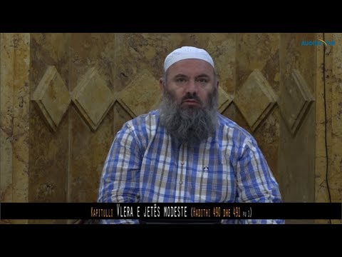 529. Pas Namazit të Sabahut - Vlera e jetës modeste - Hadithi 490 dhe 491 pj 1