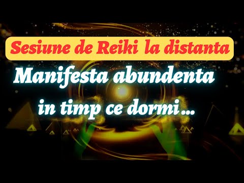 SESIUNE-TERAPIE REIKI / ATRAGE ABUNDENTA IN TIMP CE DORMI / ASCULTA IN FIECARE NOAPTE