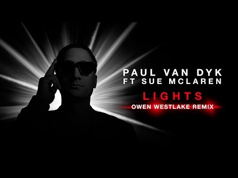 Paul van Dyk feat. Sue McLaren - Lights (Owen Westlake Remix)