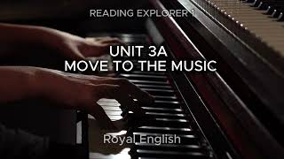 READING EXPLORER 1 UNIT 3A MOVE TO THE MUSIC