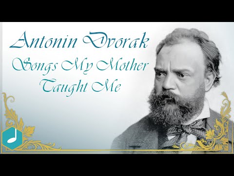 Antonin Dvorak - Songs My Mother Taught Me