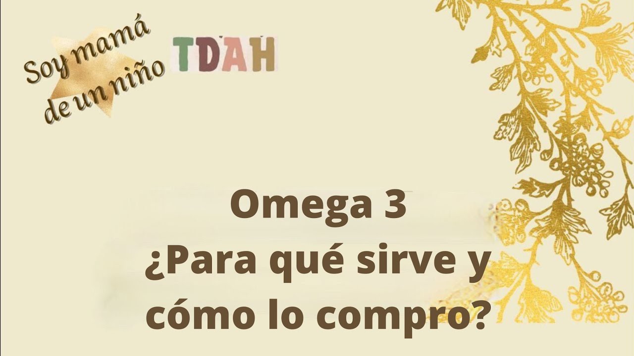 Watch Omega 3 para niños con TDAH, TDA o TEA Now Omega 3 para niños con TDAH, TDA o TEA