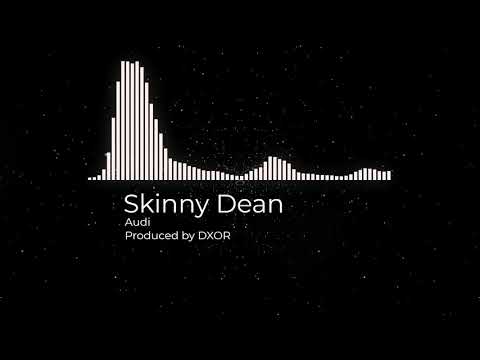 Skinny Dean - Audi