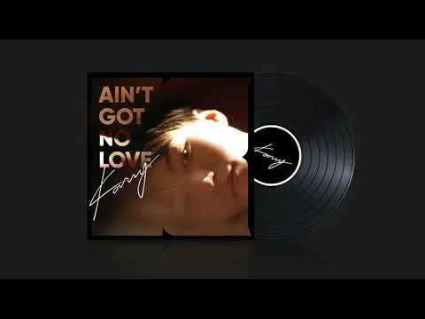 王俊凱《Ain't Got No Love》（王俊凯 Ain't Got No Love歌词）