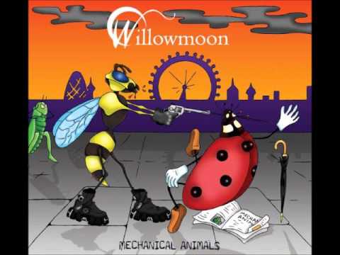Willowmoon - Mechanical Animals