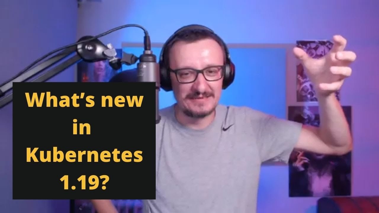 What's new in Kubernetes 1.19?