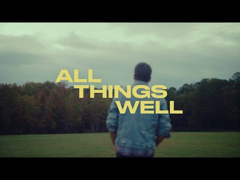 All Things Well Music Video by Justin Warren