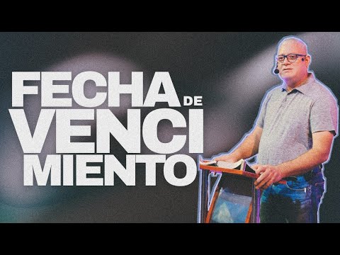 Fecha de vencimiento - Alcides Isabá | Prédicas Cristianas 2025