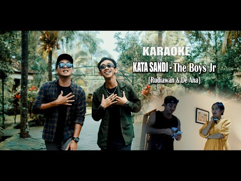 Karaoke - KATA SANDI - THE BOYS JR OK {Rudiawan Feat De Ana
