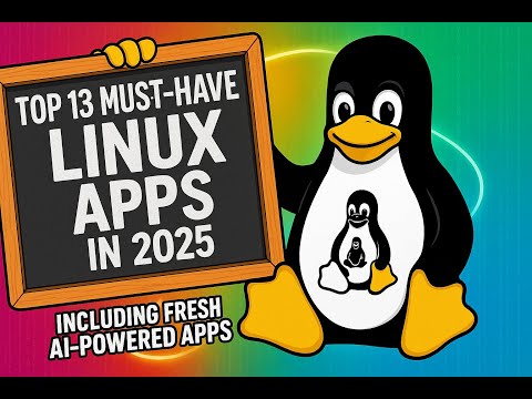 13 Best Linux Applications that You MUST HAVE in 2025