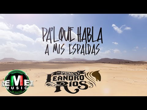 Leandro Ríos - Pa'l Que Habla A Mis Espaldas (Video Oficial)