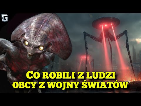 Co Obcy Robili z Ludźmi? Wojna Światów