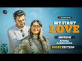 My First Love মাই ফার্স্ট লাভ Chapter 02 Ziaul Faruq Apurba Niha New Bangl
