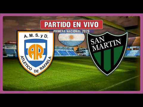 🚨 ATLETICO DE RAFAELA vs SAN MARTIN DE SAN JUAN en VIVO  🔥 Primera Nacional 2026 ⚽