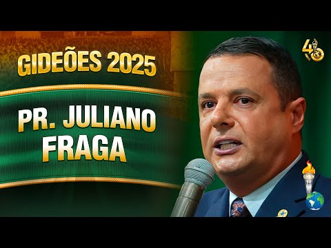 Gideões 2025 - Pr. Juliano Fraga