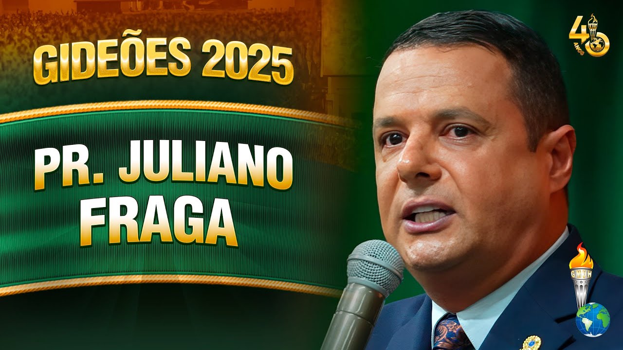 Gideões 2025 - Pr. Juliano Fraga