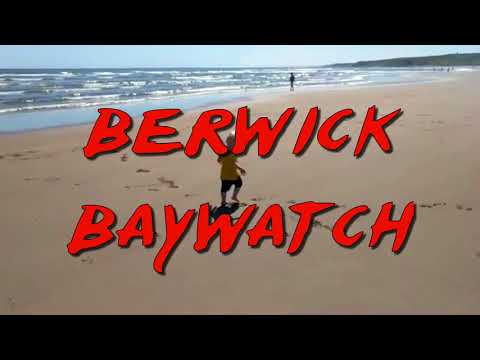 Berwick Baywatch feat. Euan Baird