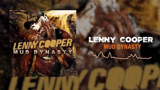 Lenny Cooper - Mud Dynasty (Official Audio)