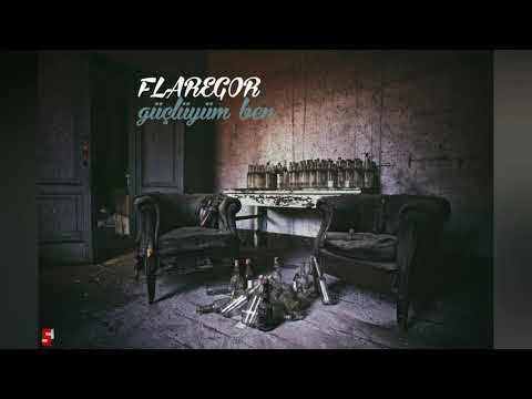 Flaregor - Güçlüyüm Ben