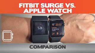 Which is better? Fitbit Surge Vs Apple Watch -  5 smartwatch differences