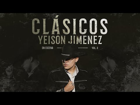 Clásicos Yeison Jimenez - En Escena Vol.2 - Desde el Movistar (En Vivo)