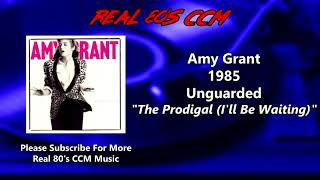 Amy Grant - The Prodigal (I&#39;ll Be Waiting)