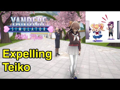 Expelling Teiko from school - Yandere Simulator (80s Mode) #7 [DEMO]