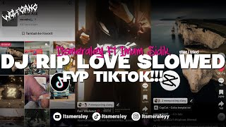 Download lagu YANG KALIAN CARI!!! DJ RIP LOVE SOUND JEDAG JEDUG VIRAL TIKTOK 2025! [itsmeraley ft @imamsidik ] mp3