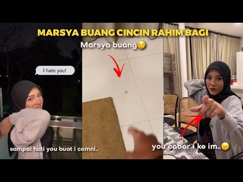 Marsya buang cincin yg Rahim bagi 😌 | Rahim kecewa