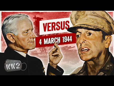 Week 236 - MacArthur and Nimitz Go Head-to-Head - March 4, 1944