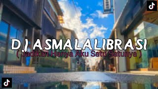 Download lagu DJ ASMALIBRASI ( JADIKAN HANYA AKU SATU SATUNYA ) BREAKBEAT VIRAL DI TIKTOK mp3