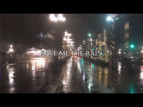 Video thumbnail for Save Me the Rain