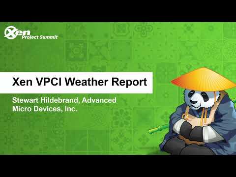 Xen VPCI Weather Report - Stewart Hildebrand, Advanced Micro Devices, Inc.