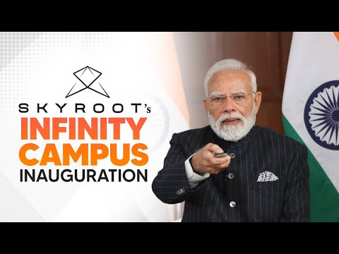 PM Modi inaugurates Skyroot’s Infinity Campus via video conferencing