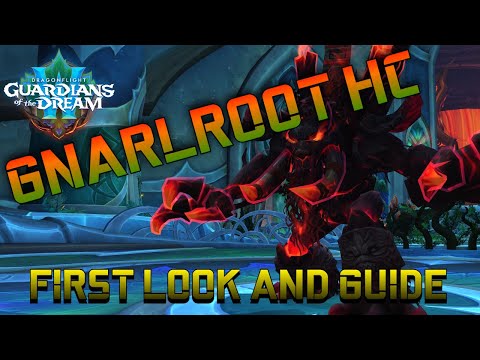 Amirdrassil - Gnarlroot Heroic - First look + Guide