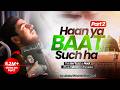 Han Ye Baat Sach Hai Part 2 Hasraten 2 0 Abdul Wakeel Balghari Naat
