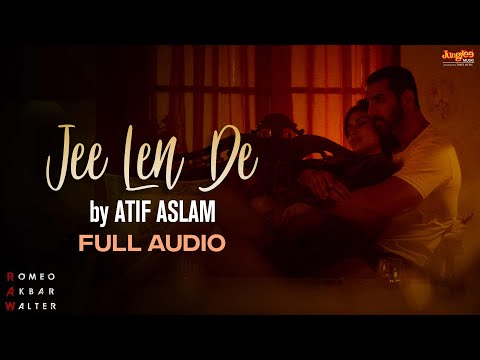 Jee Len De - Full Audio- Atif Aslam- RAW- John Abraham- Mouni R- Jackie S- Latest Punjabi Songs 2021