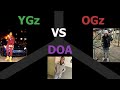 NY Drill: YGZ vs OGZ vs DOA (PART 2)