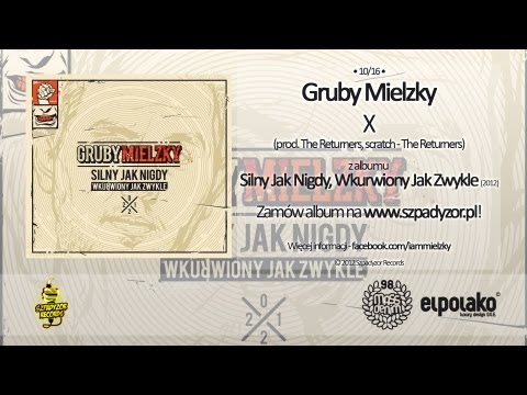 10. Gruby Mielzky - X (prod. The Returners)