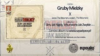 10. Gruby Mielzky - X (prod. The Returners)