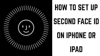 How to Add Second Face ID to iPhone or iPad
