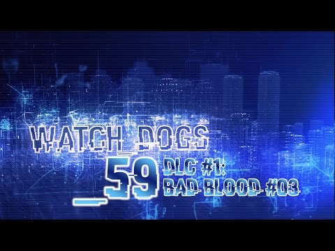 Watch Dogs #59 DLC Bad Blood #03: Schlagt die Schläger (Let's Play Together/PS4)