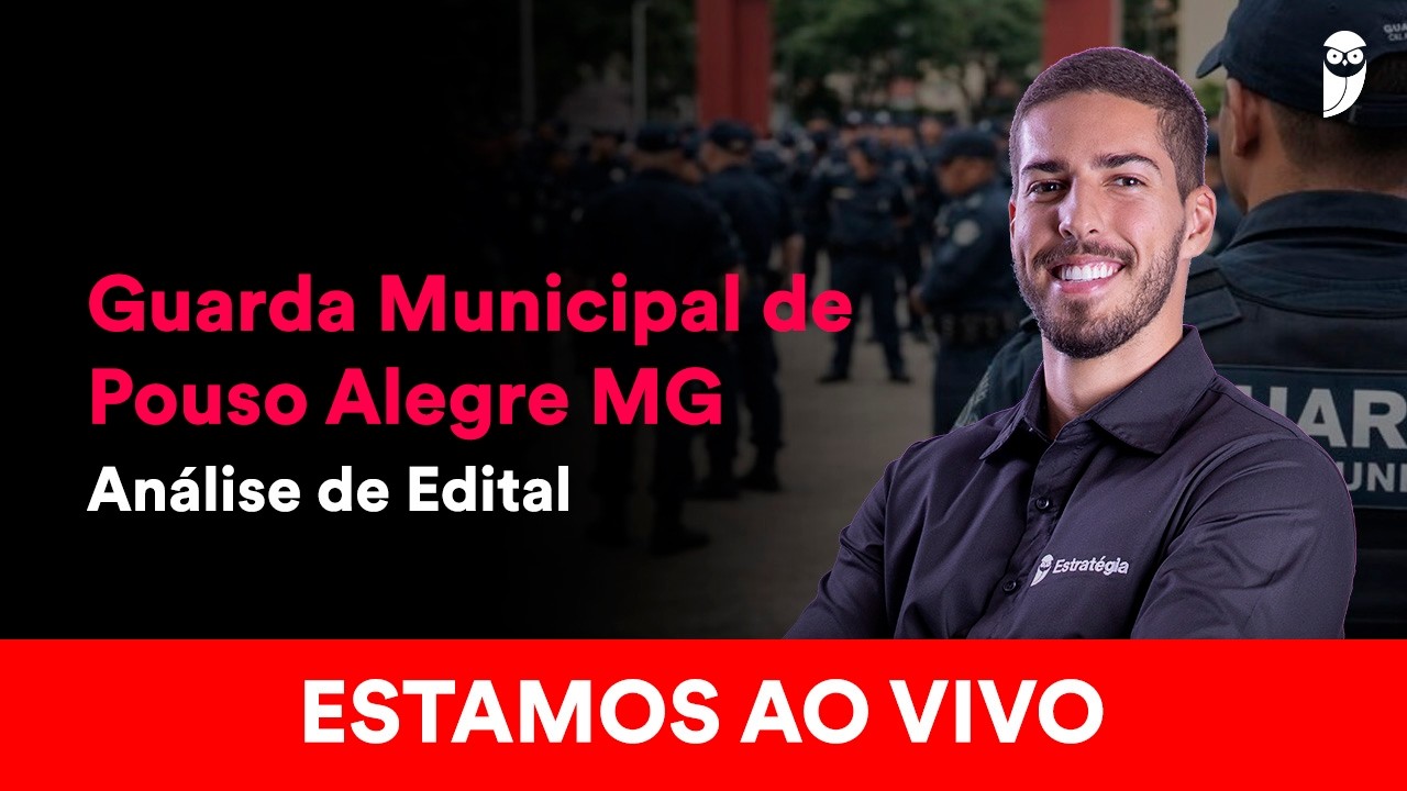 Concurso Guarda Municipal de Pouso Alegre MG: Análise de Edital