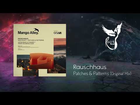 Premiere: Rauschhaus - Patches & Patterns [Mango Alley]