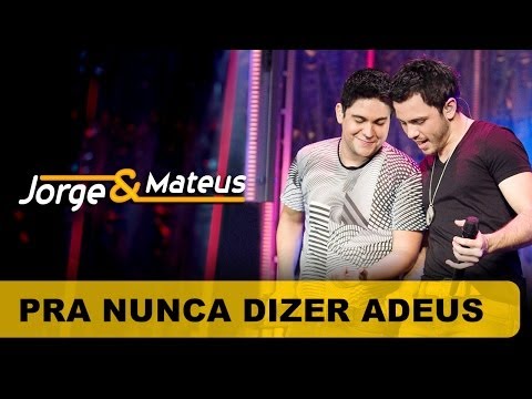 Pra Nunca Dizer Adeus video