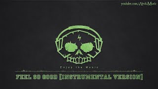 Download lagu Feel So Good [Instrumental Version] by Lvly - [2010s Pop Music] mp3