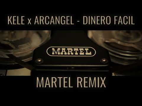 KELE x ARCANGEL - DINERO FACIL (MARTEL REMIX)
