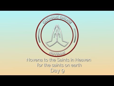 Click to Watch the Day 9 - Novena to the Saints in Heaven for the saints on earth  video