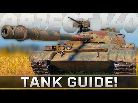 Object 140 - Tank Guide • World of Tanks